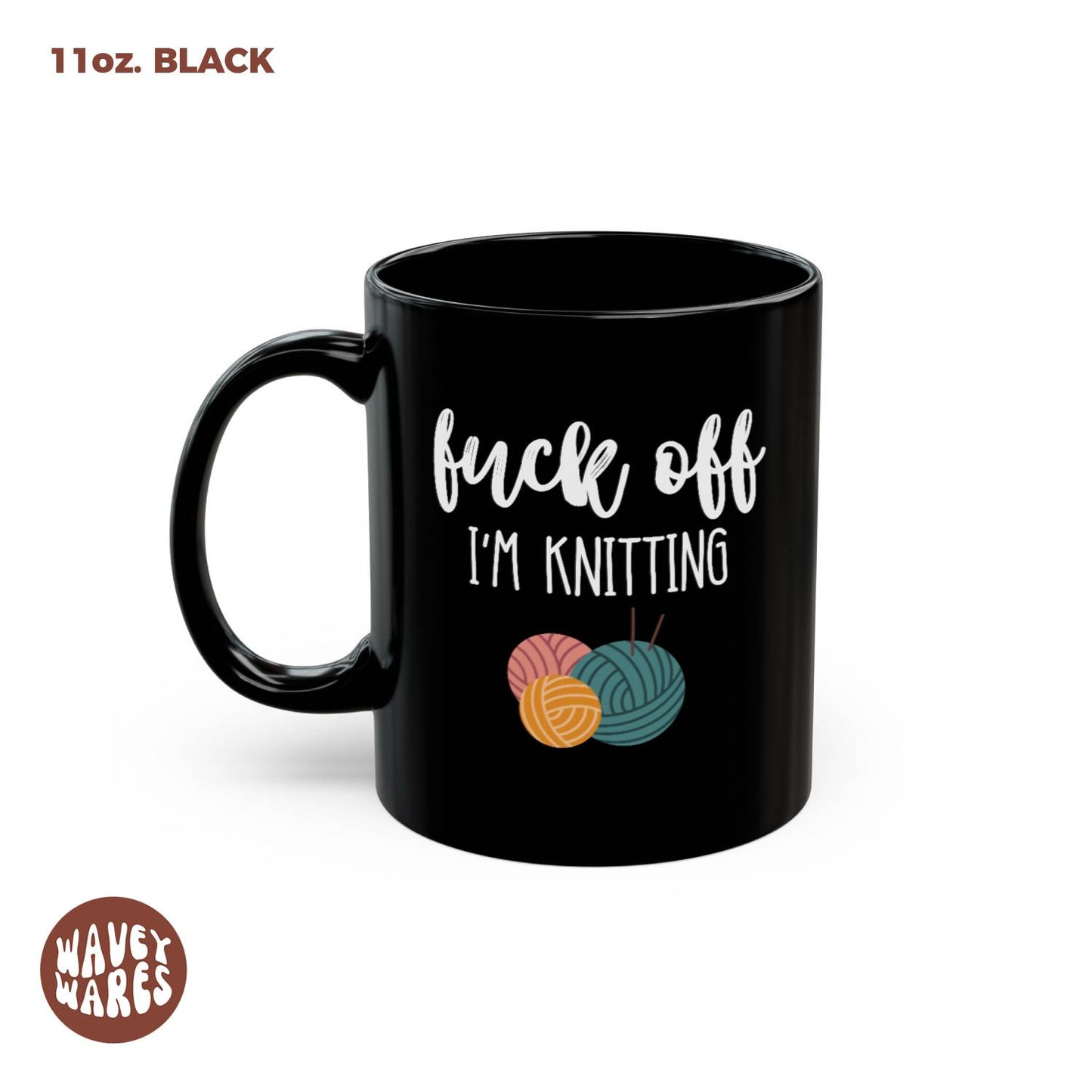 Fuck Off I'm Knitting Black Mug