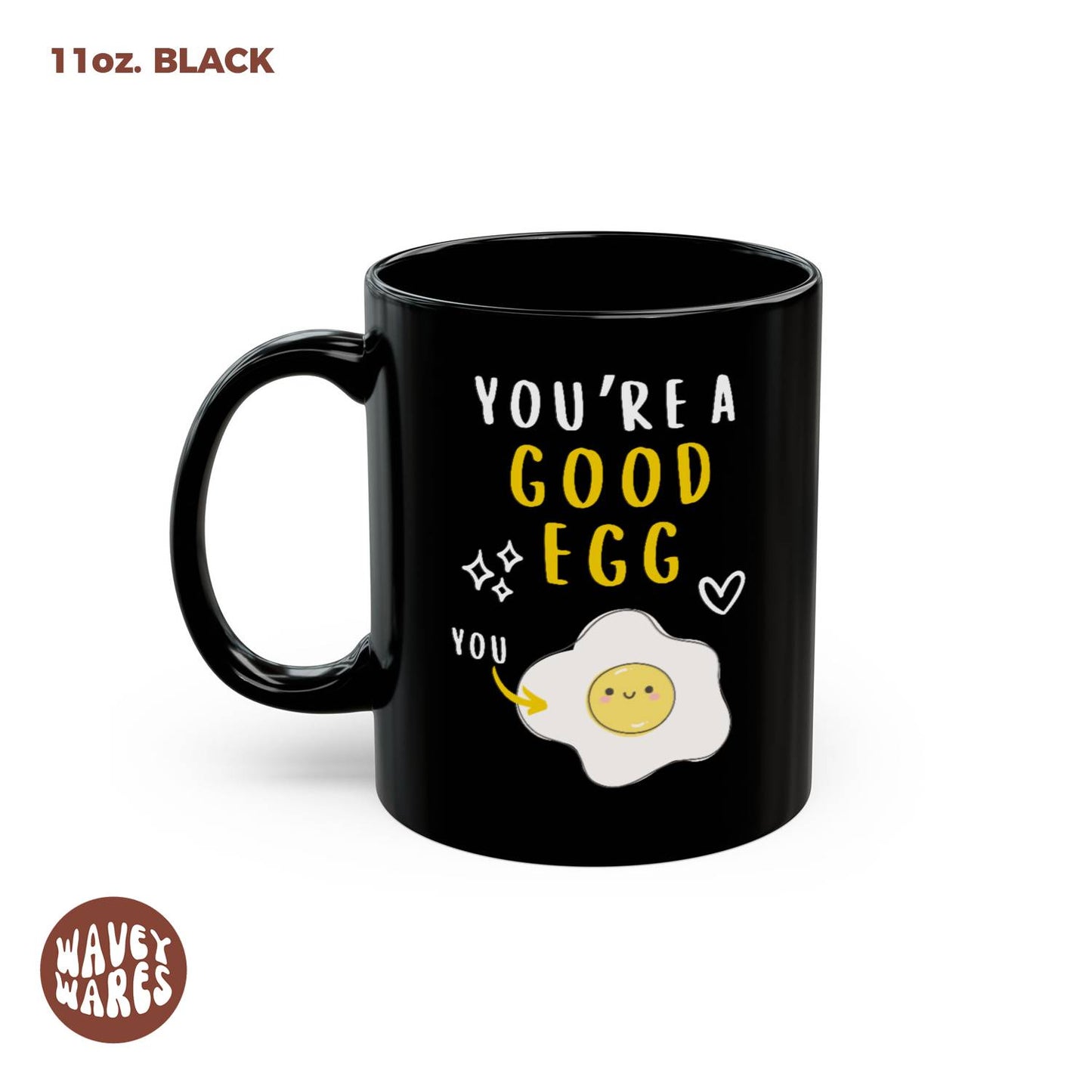 WaveyWares® You're A Good Egg Black Mug