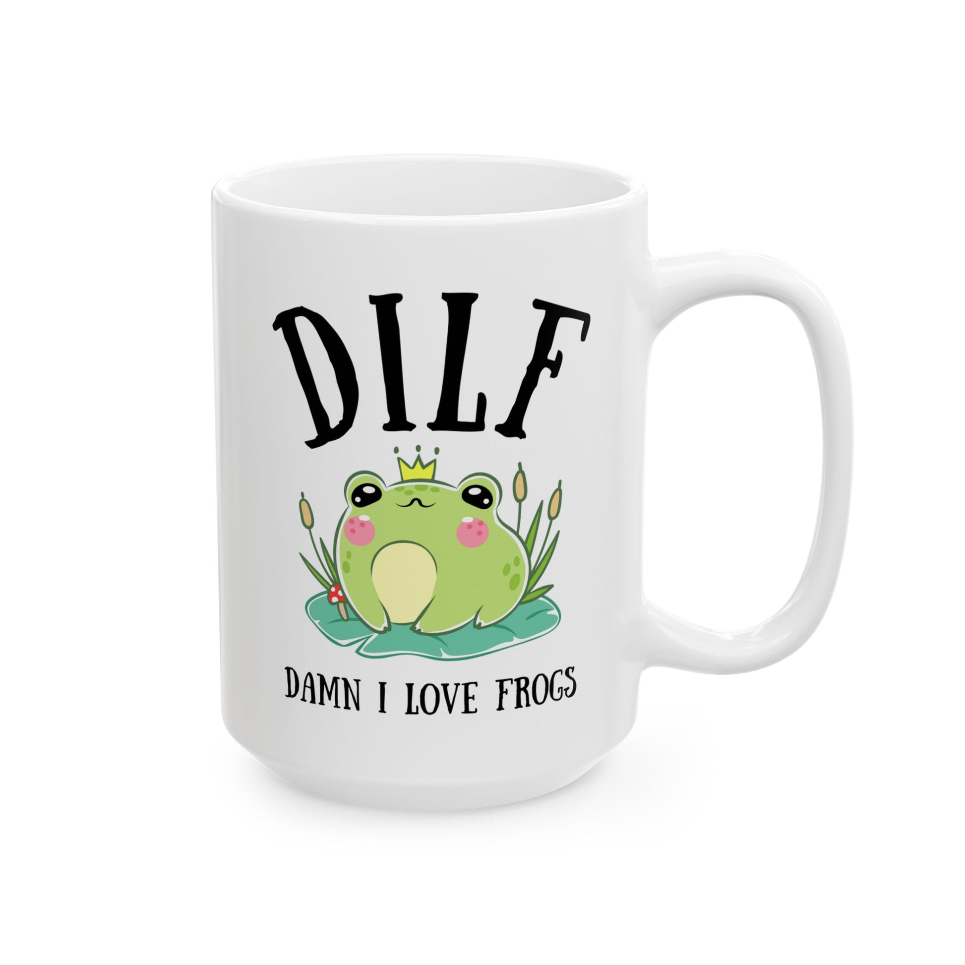DILF Damn I Love Frogs 15oz white funny large coffee mug gift for friend cottagecore frog lover boyfriend novelty waveywares wavey wares wavywares wavy wares 