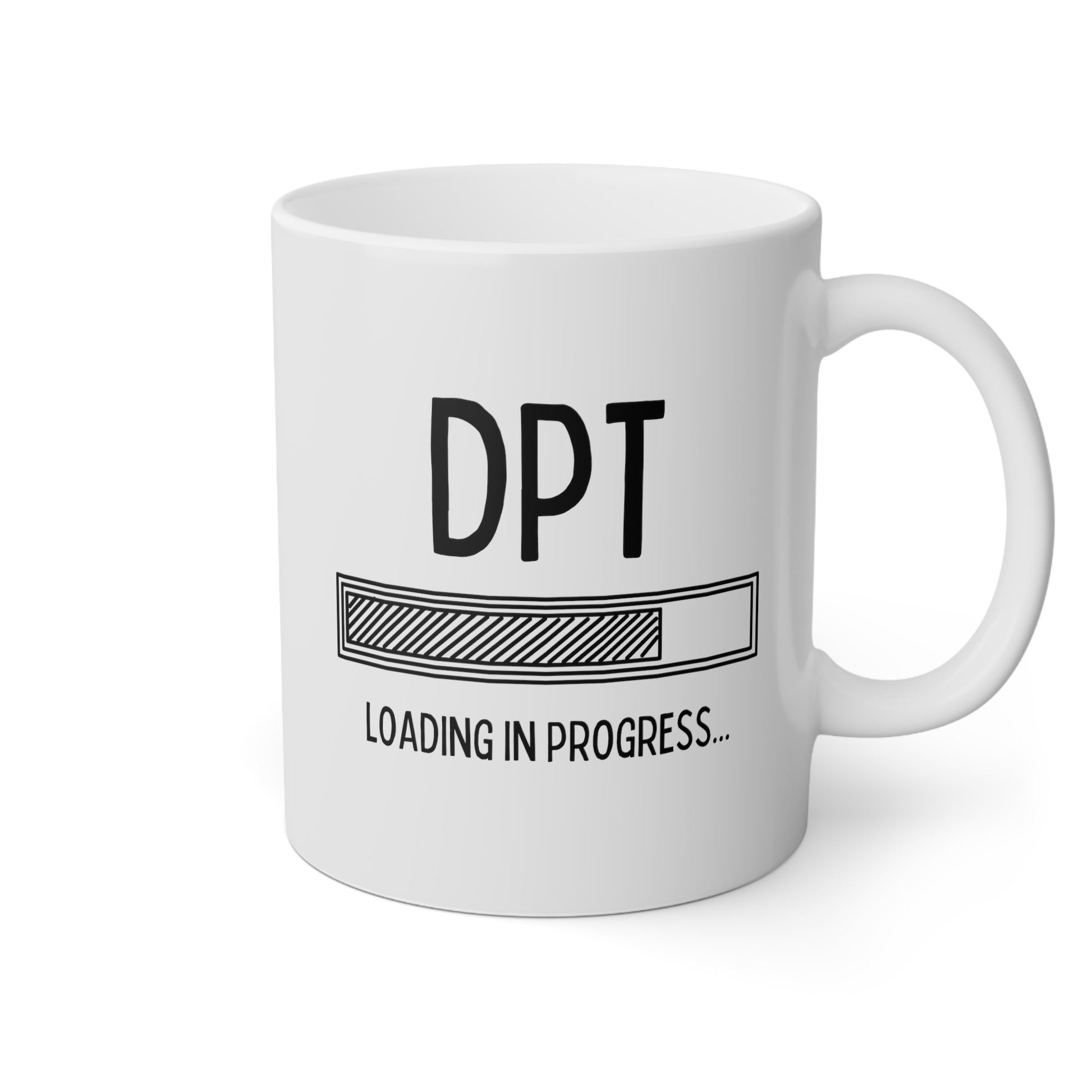 DPT Loading in Progress 11oz white funny large coffee mug gift for doctor of physical therapy student graduation Dr medicine waveywares wavey wares wavywares wavy wares
