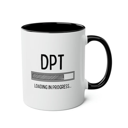 DPT Loading in Progress 11oz white with black accent funny large coffee mug gift for doctor of physical therapy student graduation Dr medicine waveywares wavey wares wavywares wavy wares