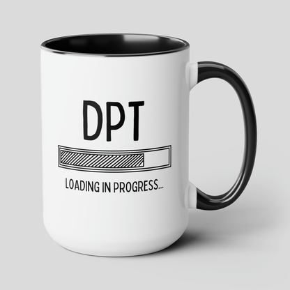 DPT Loading in Progress 15oz white with black accent funny large coffee mug gift for doctor of physical therapy student graduation Dr medicine waveywares wavey wares wavywares wavy wares cover