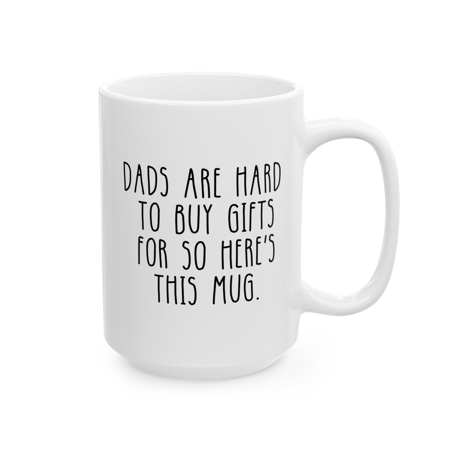 Dads Are Hard To Buy Gifts For So Here's This Mug 15oz white funny large coffee mug gift for father's day dad stepdad cute waveywares wavey wares wavywares wavy wares