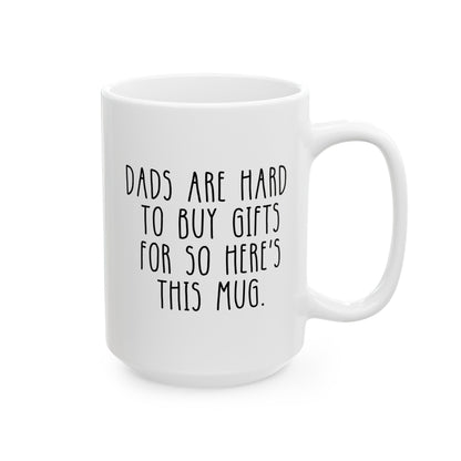 Dads Are Hard To Buy Gifts For So Here's This Mug 15oz white funny large coffee mug gift for father's day dad stepdad cute waveywares wavey wares wavywares wavy wares