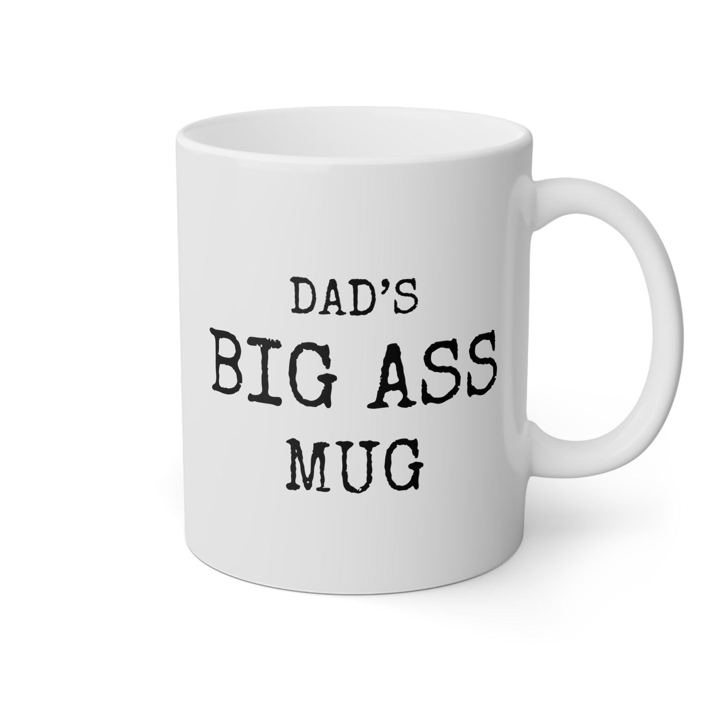 Dad's Big Ass Mug 11oz white funny large coffee mug gift for fathers day custom name waveywares wavey wares wavywares wavy wares