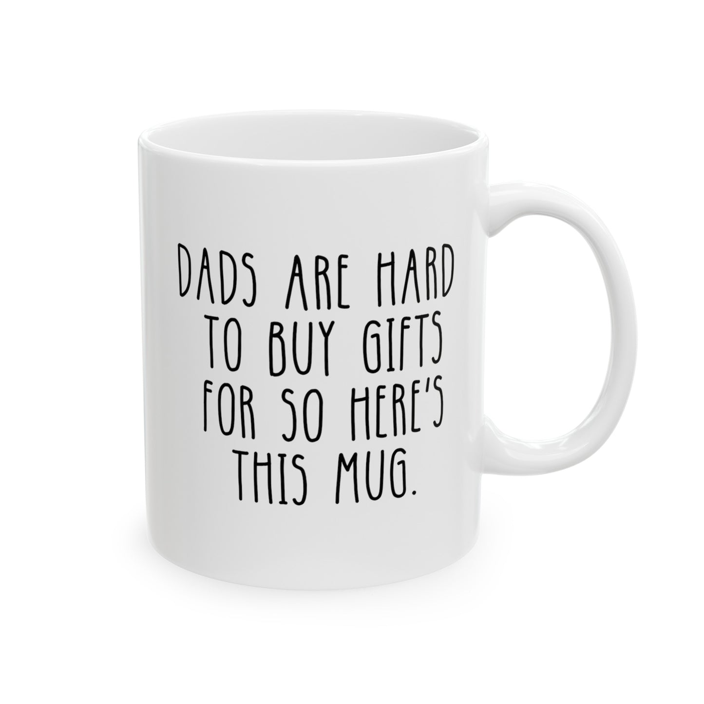 Dads Are Hard To Buy Gifts For So Here's This Mug 11oz white funny large coffee mug gift for father's day dad stepdad cute waveywares wavey wares wavywares wavy wares
