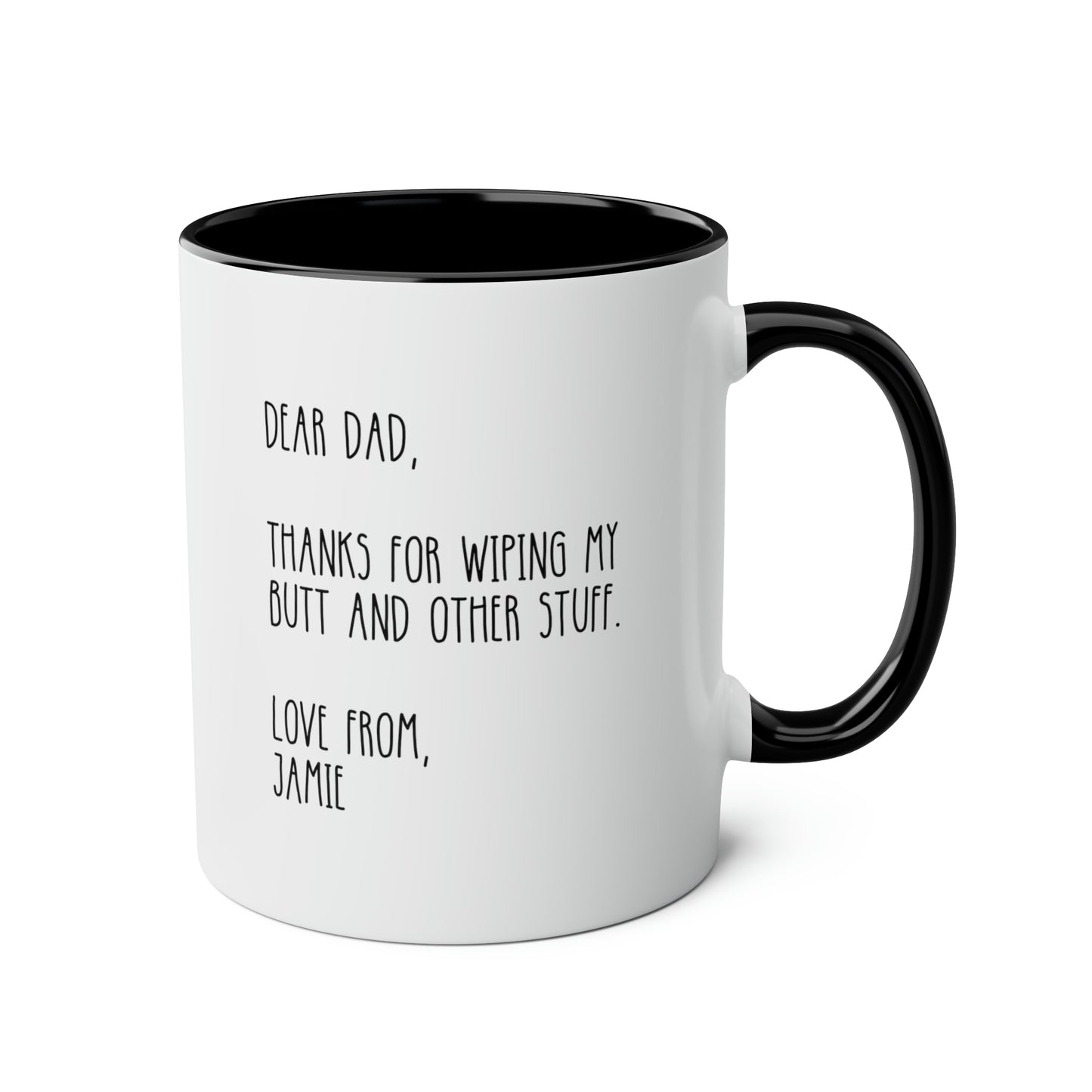 Dear Dad Thanks For Wiping My Butt And Other Stuff 11oz white with black accent funny large coffee mug gift for dad fathers day novelty gag papa custom name waveywares wavey wares wavywares wavy wares