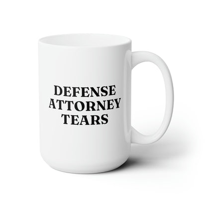 Defense Attorney Tears 15oz white funny large coffee mug gift for prosecutor lawyer attorney plaintiff cup waveywares wavey wares wavywares wavy wares