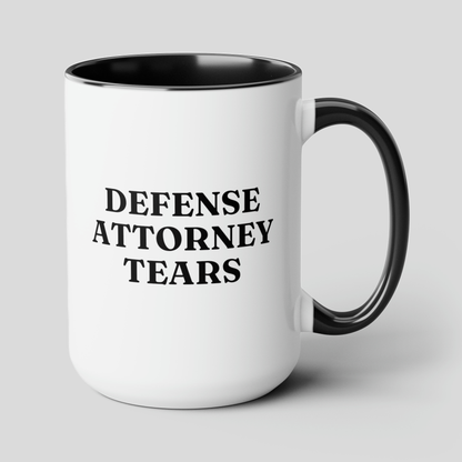 Defense Attorney Tears 15oz white with black accent funny large coffee mug gift for prosecutor lawyer attorney plaintiff cup waveywares wavey wares wavywares wavy wares cover