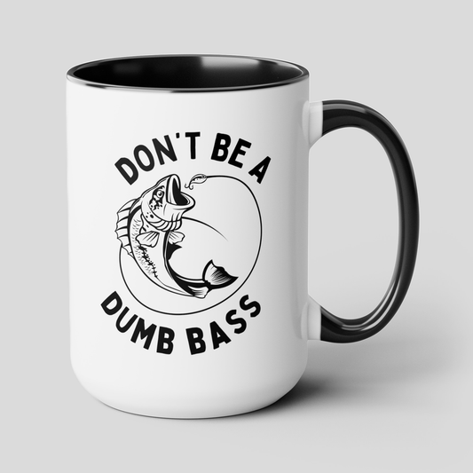 Don't Be A Dumb Bass 15oz white with black accent funny large coffee mug gift for father's day humorous fishing offensive rude waveywares wavey wares wavywares wavy wares cover