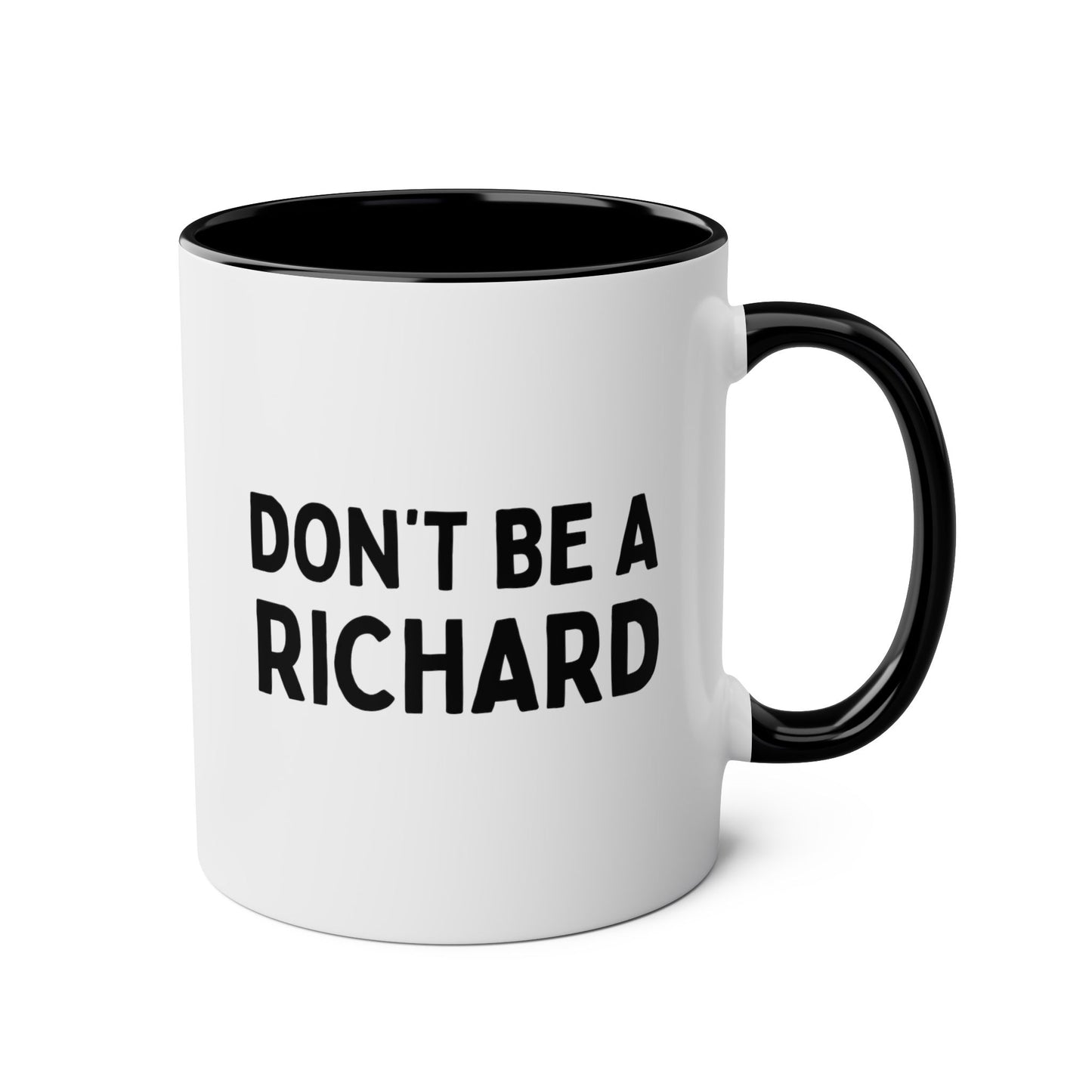 Don't Be A Richard 11oz white with black accent funny large coffee mug gift for him friend rude joke waveywares wavey wares wavywares wavy wares