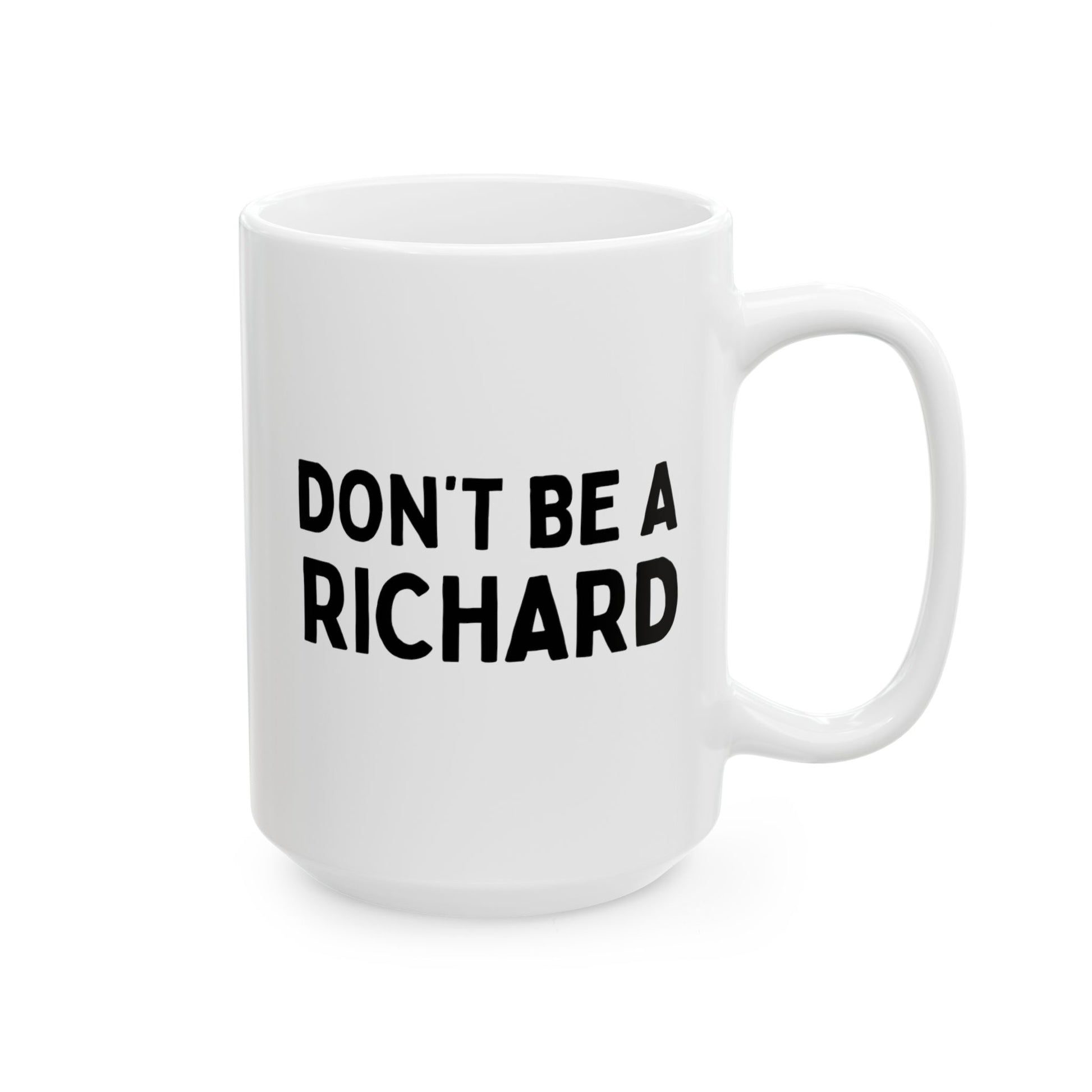 Don't Be A Richard 15oz white funny large coffee mug gift for him friend rude joke waveywares wavey wares wavywares wavy wares