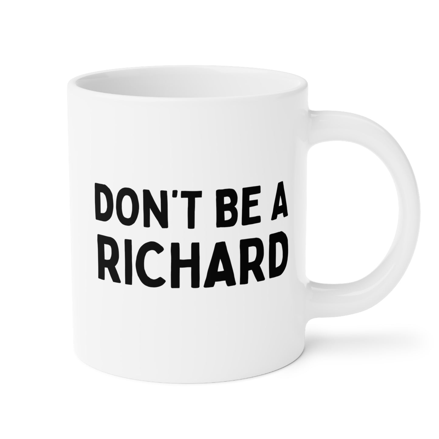 Don't Be A Richard 20oz white funny large coffee mug gift for him friend rude joke waveywares wavey wares wavywares wavy wares