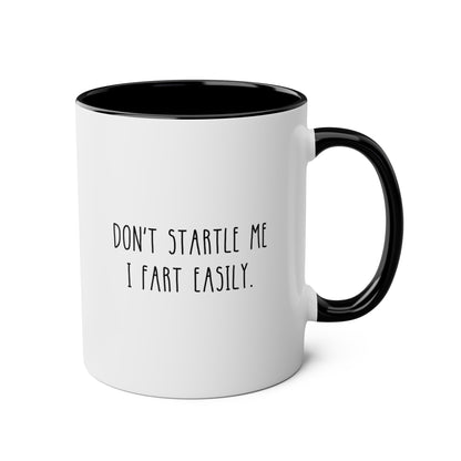 Don't Startle Me I Fart Easily 11oz white with black accent funny large coffee mug gift for coworker gag friend sister mom secret santa waveywares wavey wares wavywares wavy wares