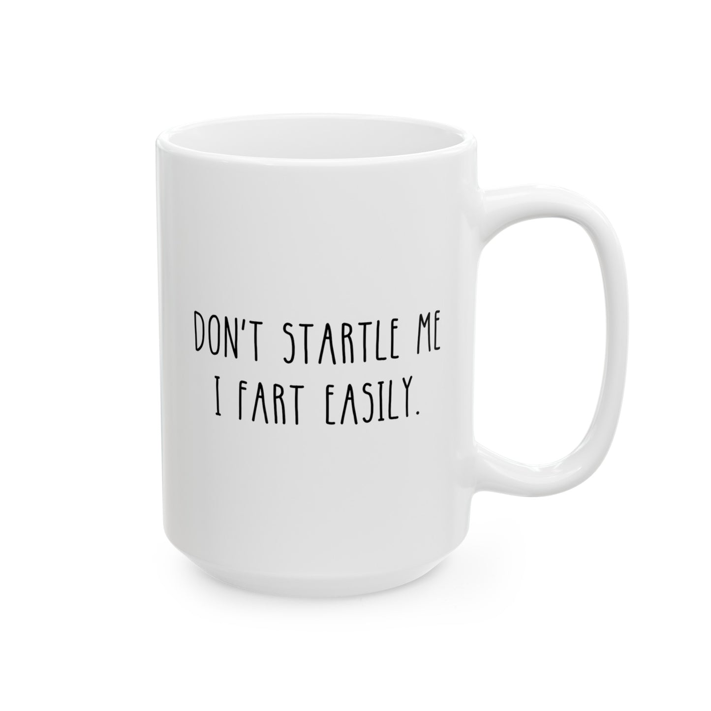 Don't Startle Me I Fart Easily 15oz white funny large coffee mug gift for coworker gag friend sister mom secret santa waveywares wavey wares wavywares wavy wares