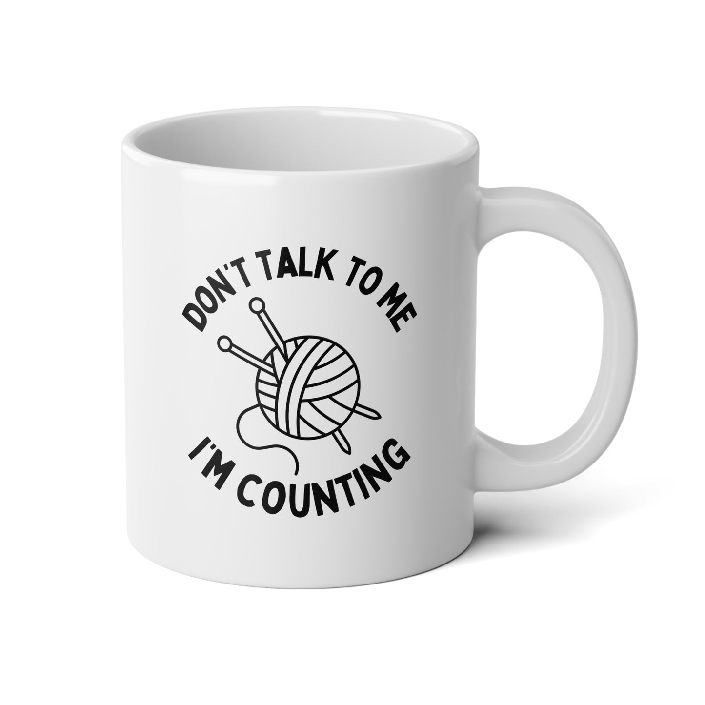 Don't Talk To Me I'm Counting 20oz white funny large coffee mug gift for knitter knitting crochet crocheter knit hobby waveywares wavey wares wavywares wavy wares