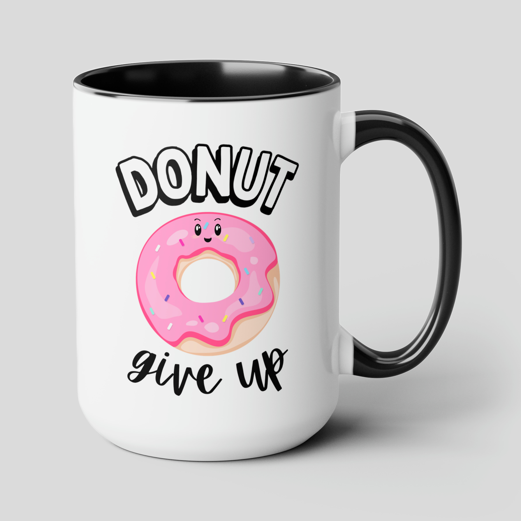 Donut Give Up 15oz white with black accent funny large coffee mug gift for foodie her cute food pun motivational inspirational mother's day waveywares wavey wares wavywares wavy wares cover
