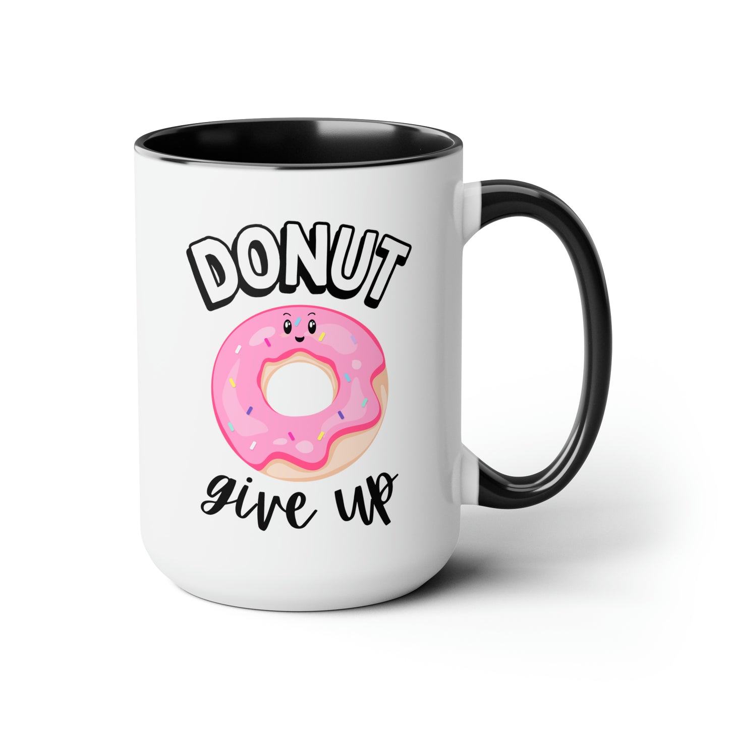 Donut Give Up 15oz white with black accent funny large coffee mug gift for foodie her cute food pun motivational inspirational mother's day waveywares wavey wares wavywares wavy wares