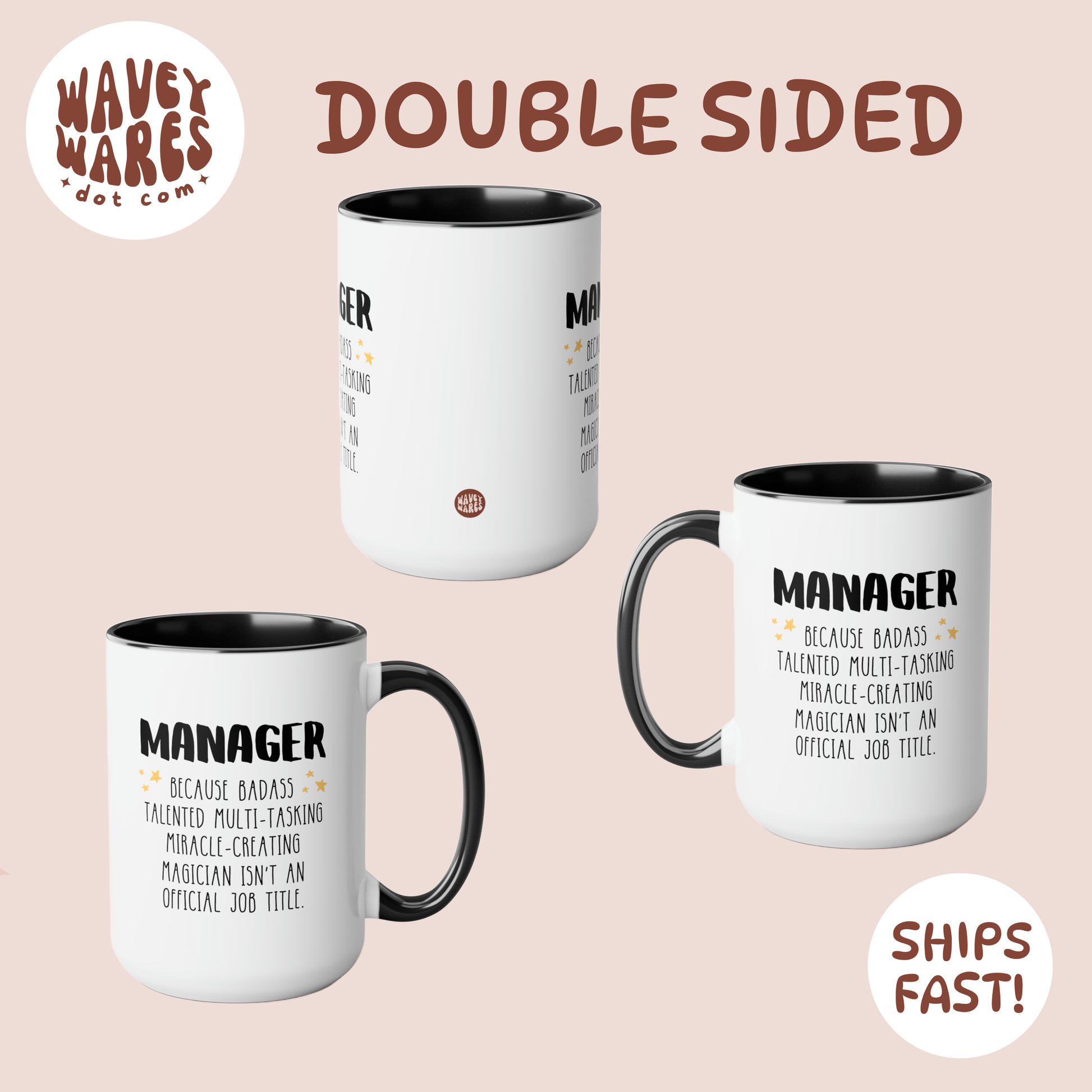 double sided background Manager Because Badass Talented Multi-tasking Miracle-creating Magician Isnt An Official Job Title 15oz white with black accent funny large coffee mug waveywares wavey wares wavywares wavy wares
