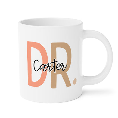 Dr Name 20oz white funny large coffee mug gift for new doctor medical student PHD graduation doctorate waveywares wavey wares wavywares wavy wares