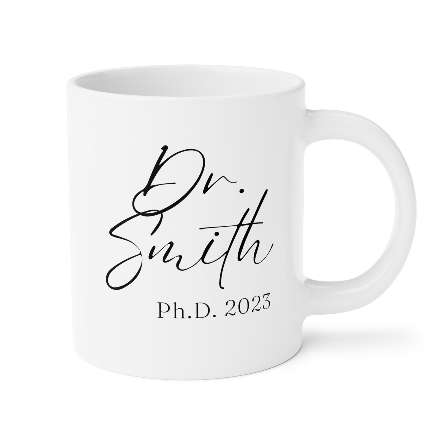 Dr Smith PHD Graduation 20oz white funny large coffee mug gift for doctorate degree graduate student grad custom name date personalized customize waveywares wavey wares wavywares wavy wares