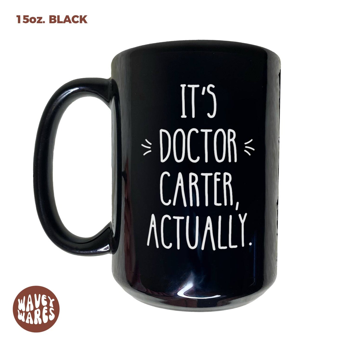 It's Doctor Actually Personalized Black Mug