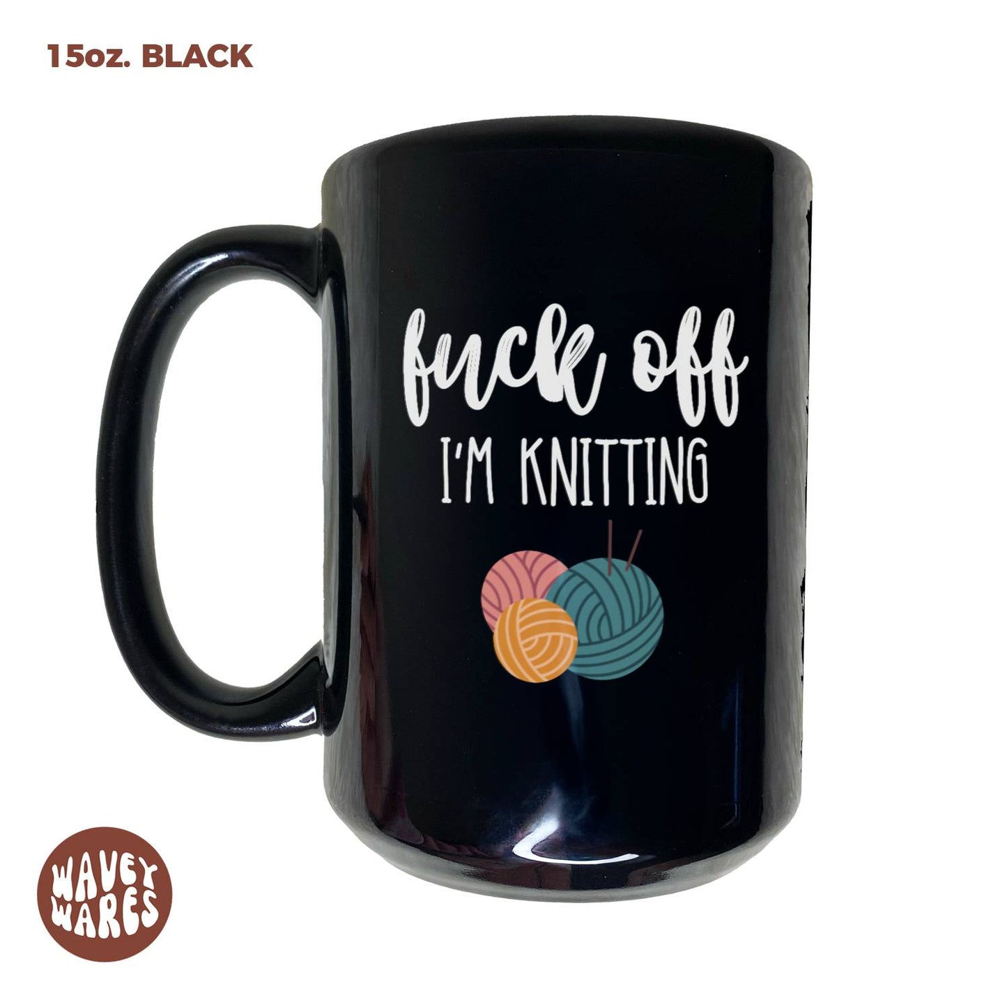 Fuck Off I'm Knitting Black Mug