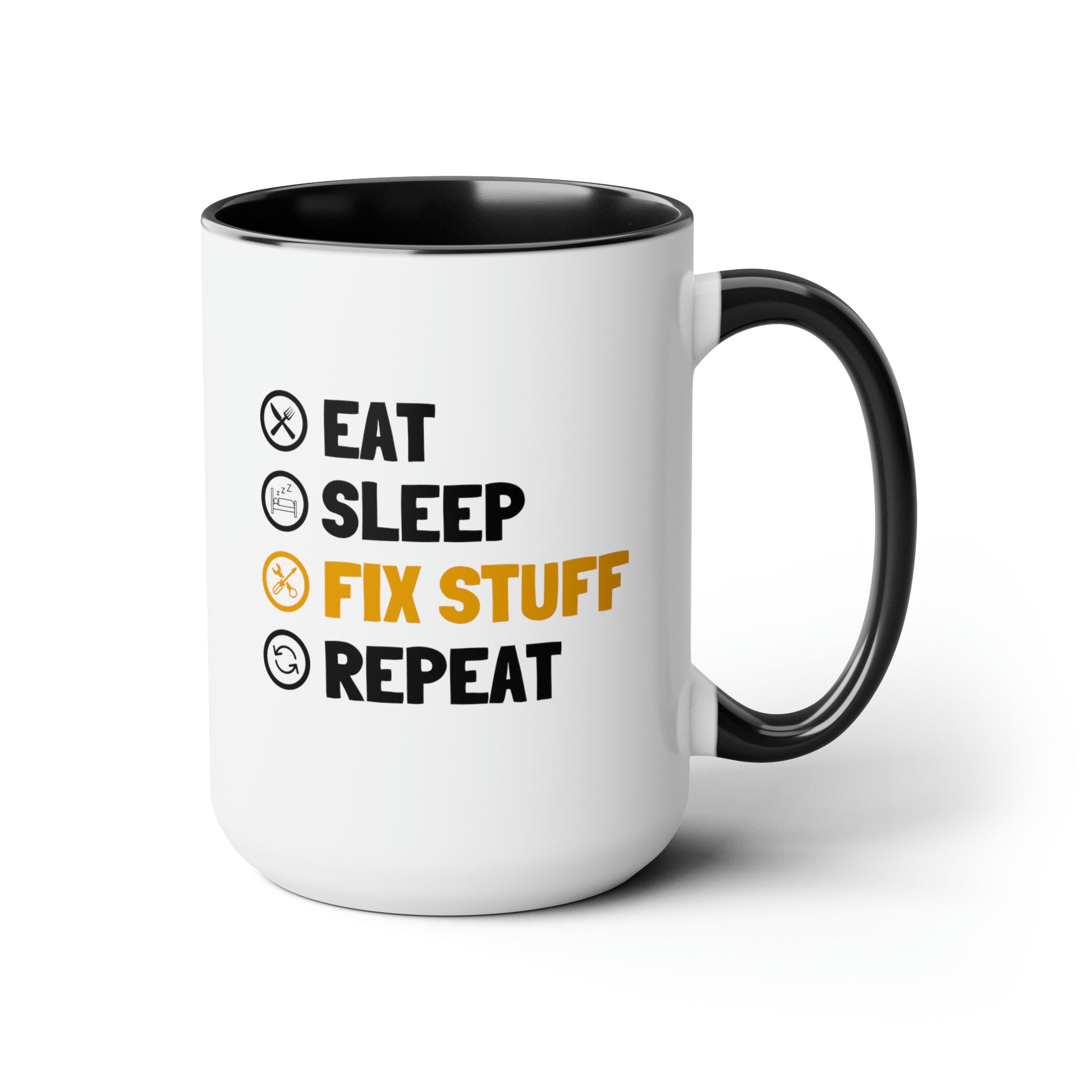 Eat Sleep Fix Stuff Repeat 15oz white with black accent funny large coffee mug gift for dad husband birthday christmas men fathers day waveywares wavey wares wavywares wavy wares