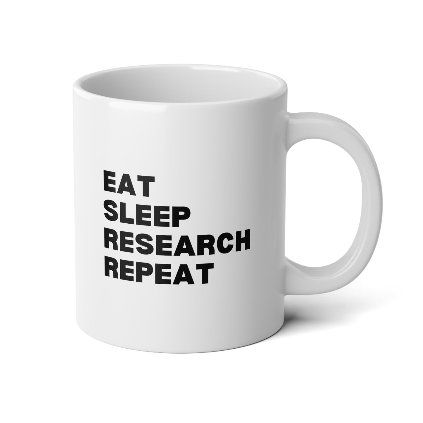 Eat Sleep Research Repeat 20oz white funny large coffee mug gift for researcher scientist STEM PhD student waveywares wavey wares wavywares wavy wares