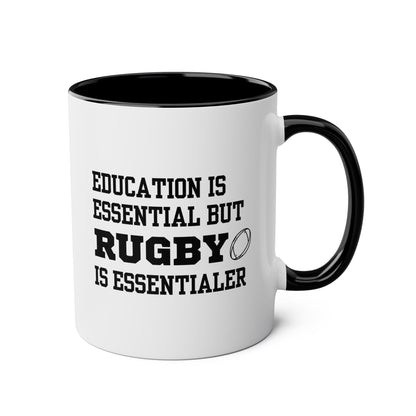 Education Is Essential But Rugby Is Essentialer 11oz white with black accent funny large coffee mug gift for him her rugger lover theme fan sports athlete waveywares wavey wares wavywares wavy wares