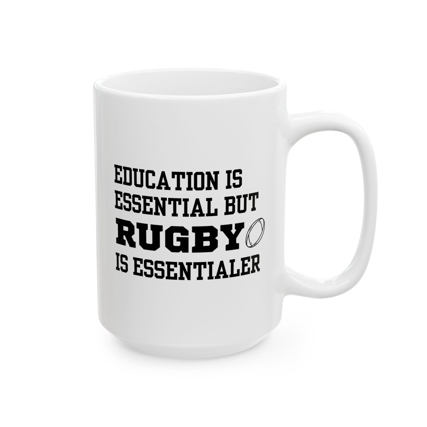 Education Is Essential But Rugby Is Essentialer 15oz white funny large coffee mug gift for him her rugger lover theme fan sports athlete waveywares wavey wares wavywares wavy wares