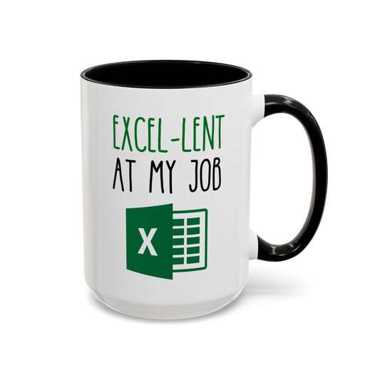 Excel-lent At My Job 15oz white with black accent funny large coffee mug gift for work colleague spreadsheet accountant excellent office coworker accounting accountancy birthday Christmas occasion waveywares wavey wares wavywares wavy wares cover