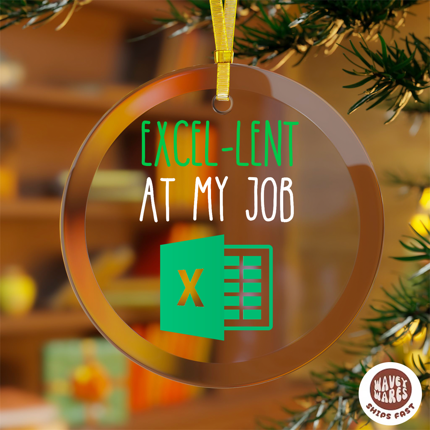 Excel-lent At My Job Funny Ornament