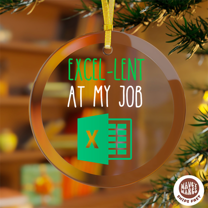 Excel-lent At My Job Funny Ornament