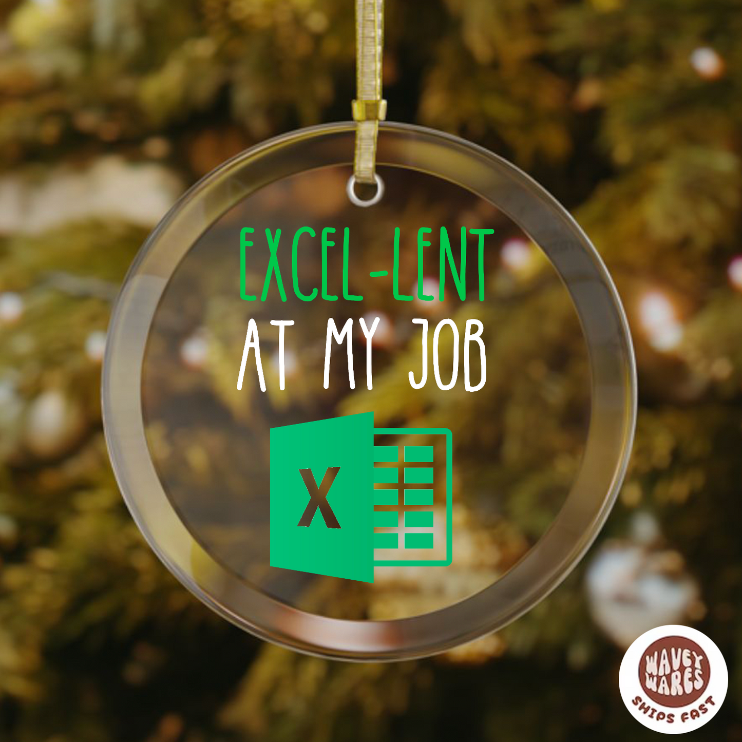 Excel-lent At My Job Funny Ornament