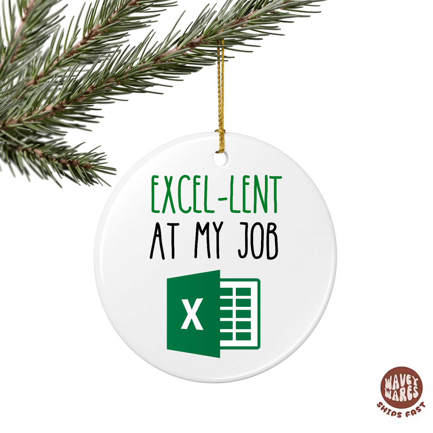 Excel-lent At My Job Funny Ornament