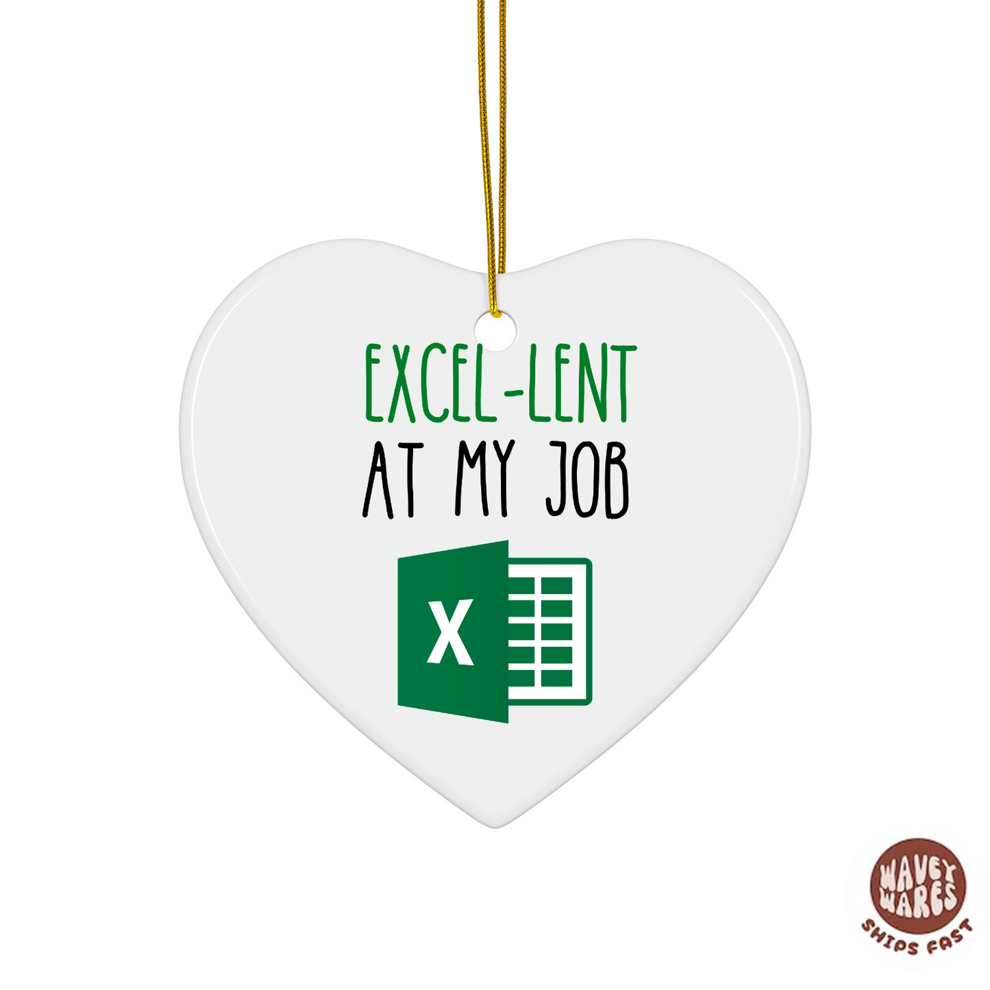 Excel-lent At My Job Funny Ornament