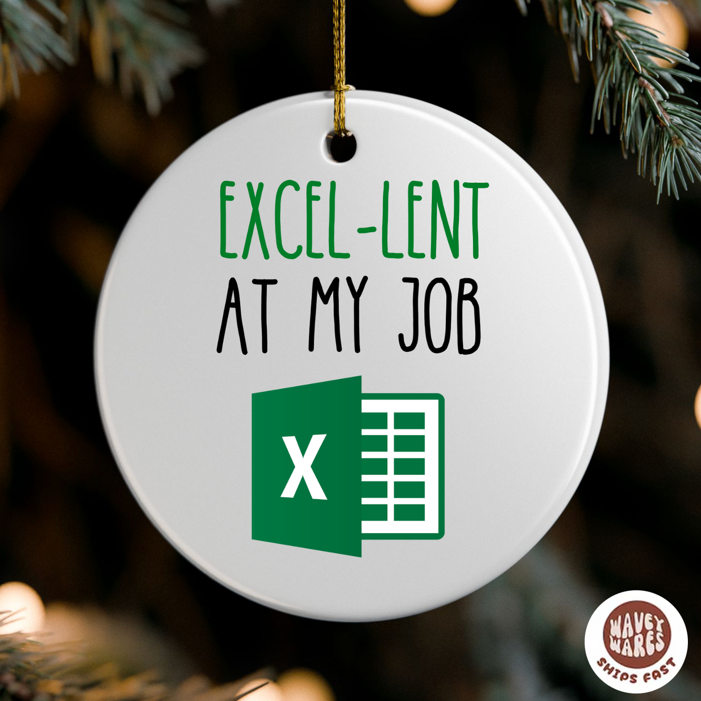 Excel-lent At My Job Funny Ornament