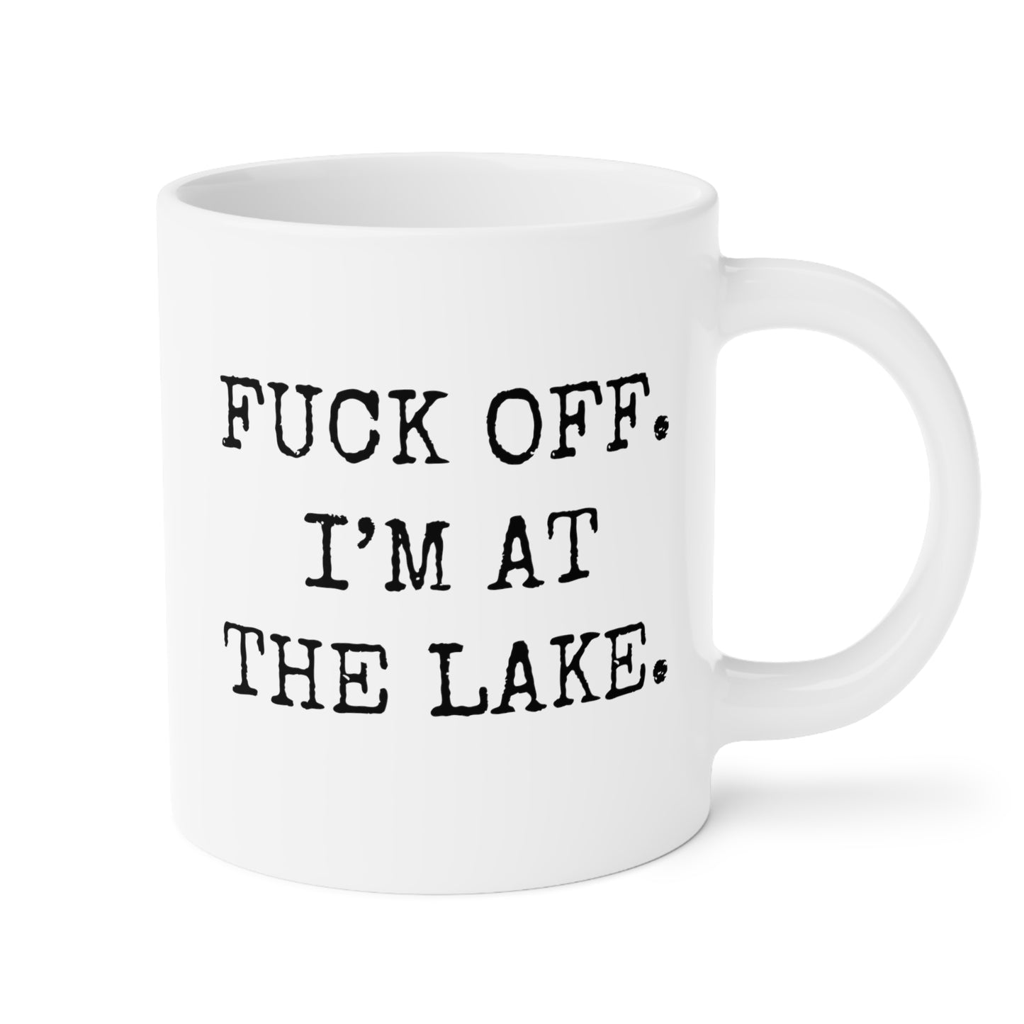 Fuck Off I'm At The Lake 20oz white funny large coffee mug gift for lakehouse lovers life better decor accessories house waveywares wavey wares wavywares wavy wares