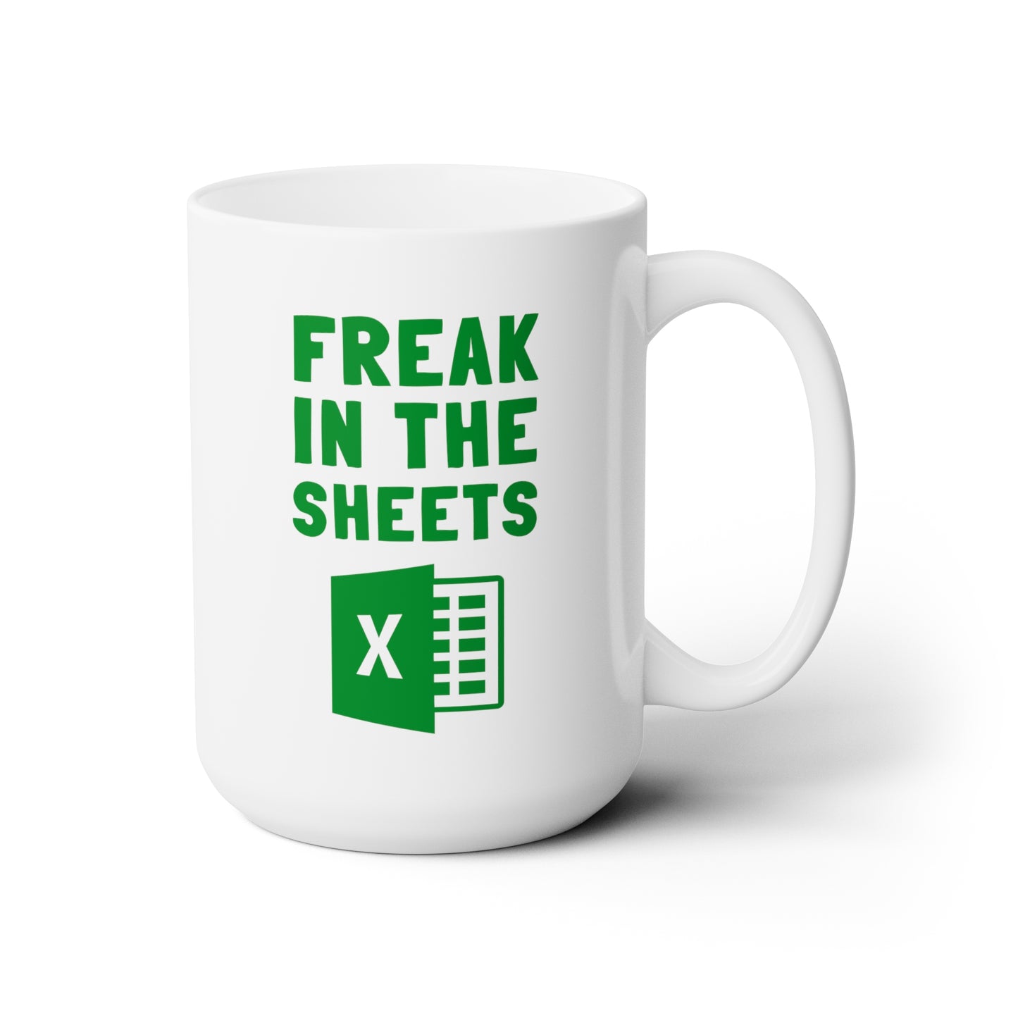 Freak In The Sheets 15oz white funny large coffee mug gift for accountant excel spreadsheet tax office humor waveywares wavey wares wavywares wavy wares