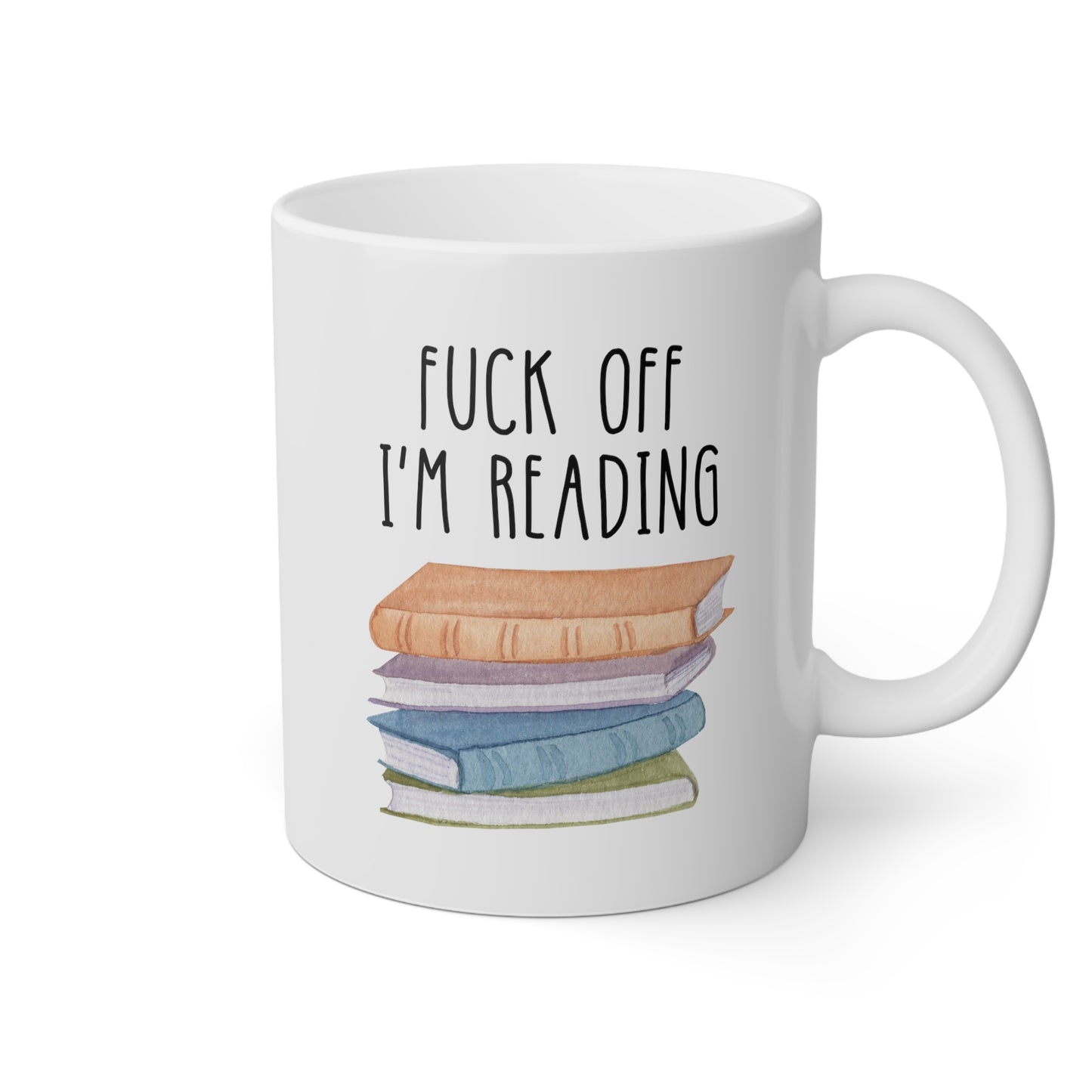 Fuck Off I’m Reading 11oz white funny large coffee mug gift for book lover nerd profanity curse word cuss bookworm waveywares wavey wares wavywares wavy wares