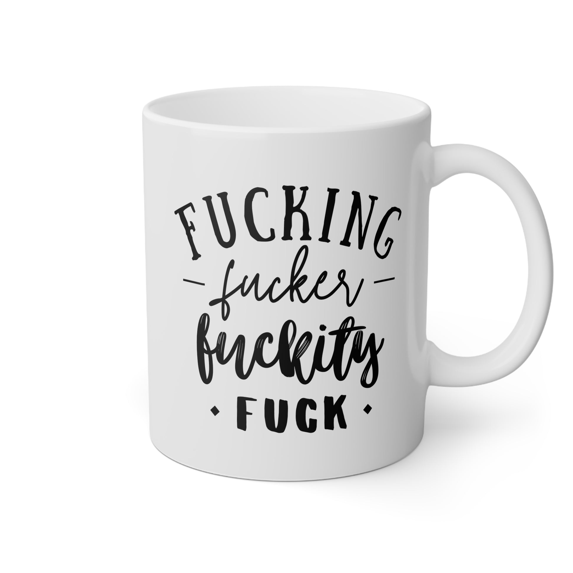 Fucking Fucker Fuckity Fuck 11oz white funny large coffee mug gift for best friend sarcastic profanity curse words cussing bestie sarcasm cuss waveywares wavey wares wavywares wavy wares