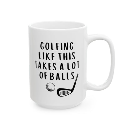 Golfing Like This Takes A Lot Of Balls 15oz white funny large coffee mug gift for golfer men him golf waveywares wavey wares wavywares wavy wares