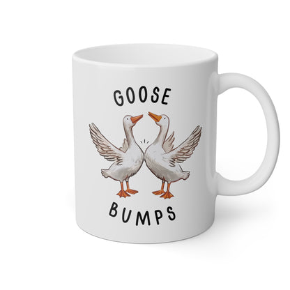 Goose Bumps 11oz white funny large coffee mug gift for geese lover couple sarcastic goosebumps silly bird waveywares wavey wares wavywares wavy wares