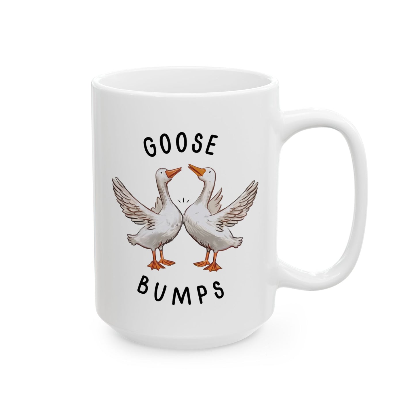 Goose Bumps 15oz white funny large coffee mug gift for geese lover couple sarcastic goosebumps silly bird waveywares wavey wares wavywares wavy wares