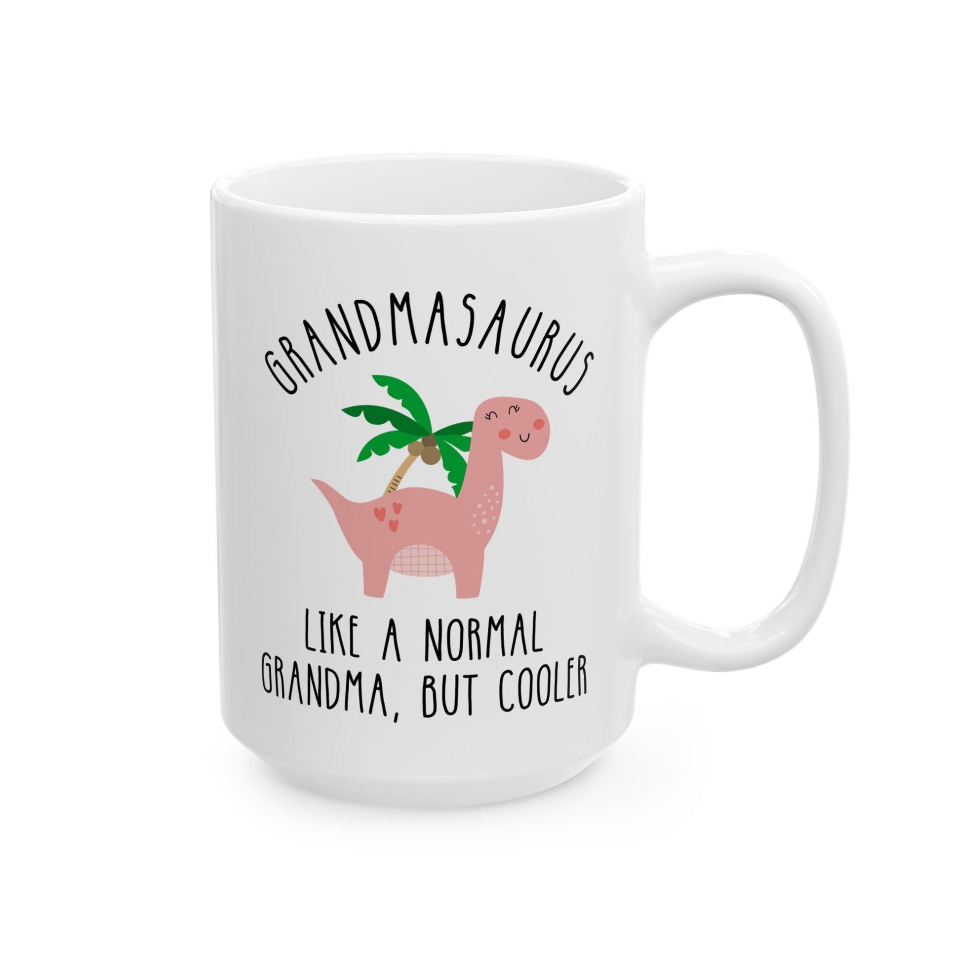 Grandmasaurus Like A Normal Grandma But Cooler 15oz white funny large coffee mug gift for grandmother dinosaur nan birthday Christmas waveywares wavey wares wavywares wavy wares