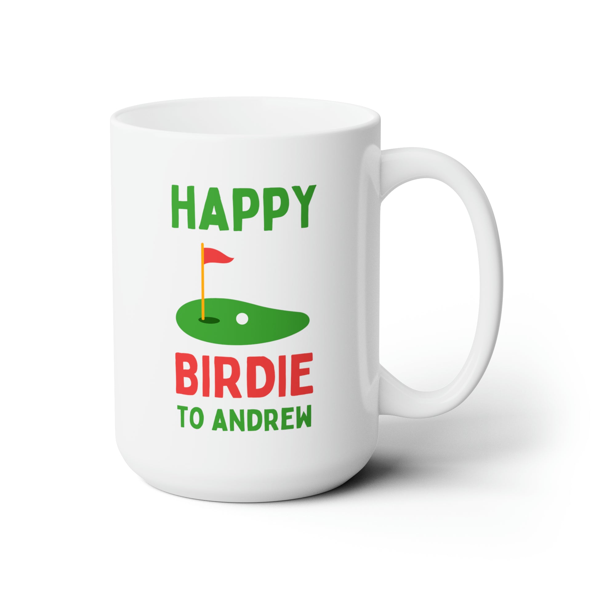 Happy Birdie To Andrew 15oz white funny large coffee mug gift for golfer custom birthday golf golfing novelty waveywares wavey wares wavywares wavy wares