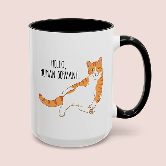 Hello Human Servant 15oz white with black accent funny large coffee mug gift for orange tabby ginger crazy cat lady mom dad owner pet him her waveywares wavey wares wavywares wavy wares cover