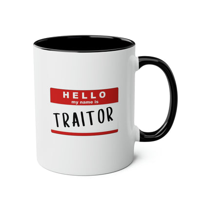 Hello My Name Is Traitor 11oz white with black accent funny large coffee mug gift for coworker colleague work promotion leaving goodbye new job congratsn waveywares wavey wares wavywares wavy wares