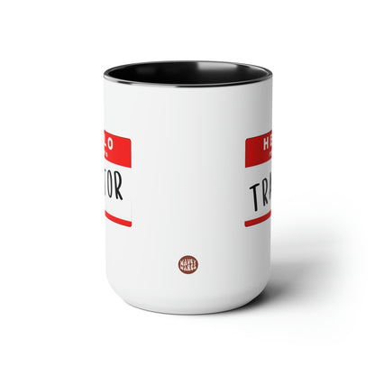 Hello My Name Is Traitor 15oz white with black accent funny large coffee mug gift for coworker colleague work promotion leaving goodbye new job congrats waveywares wavey wares wavywares wavy wares side